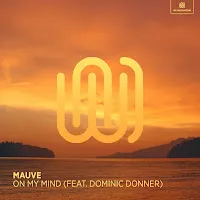 Mauve — On My Mind (Feat. Dominic Donner) — обложка